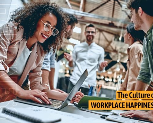 Creating a Culture of Workplace Happiness: Nurturing Joy and Well-being for Your Team